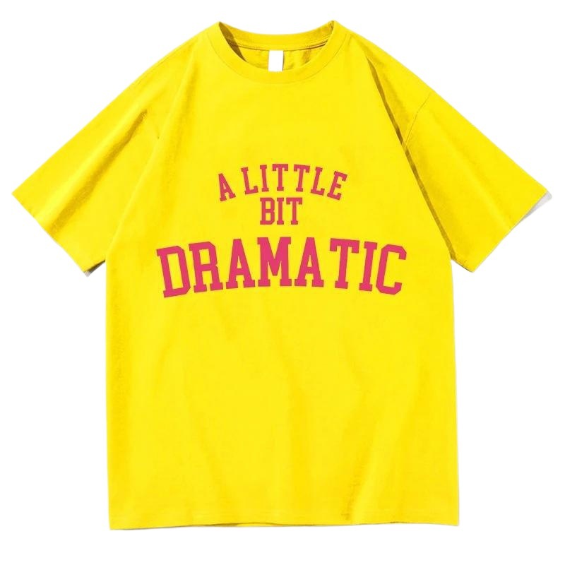 Mean Girls A Little Bit Dramatic Tshirts MEN Harajuku Aesthe